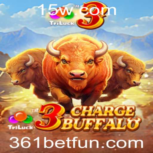 Explorando 3ChargeBuffalo: Aventura e Estratégia no Universo de 361bet