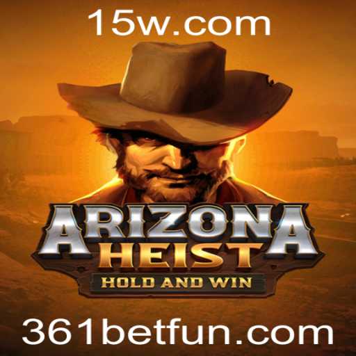 Descubra ArizonaHeist: A Fusão Perfeita entre Ação e Apostas com 361bet