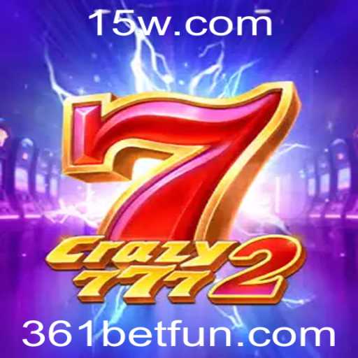 Descubra o Fascinante Jogo Crazy7772 e o Universo de 361bet
